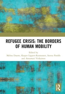 Refugee Crisis: The Borders of Human Mobility - 