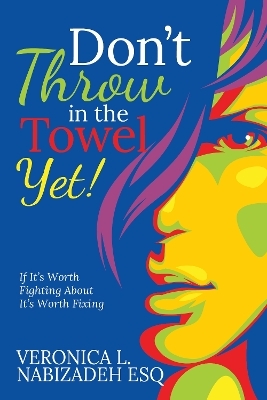 Don't Throw in the Towel Yet!