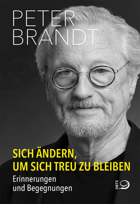 Sich &auml;ndern, um sich treu zu bleiben - Peter Brandt