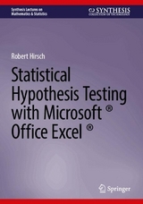 Statistical Hypothesis Testing with Microsoft ® Office Excel ® - Hirsch, Robert