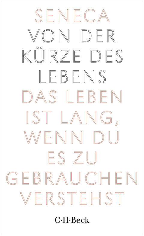 Von der Kürze des Lebens - Lucius Annaeus Seneca
