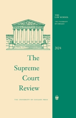 The Supreme Court Review, 2024 - 