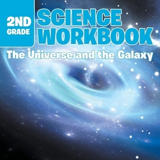 2nd Grade Science Workbook The Universe and the Galaxy