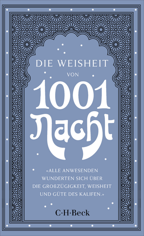 Die Weisheit von 1001 Nacht - Claudia Ott