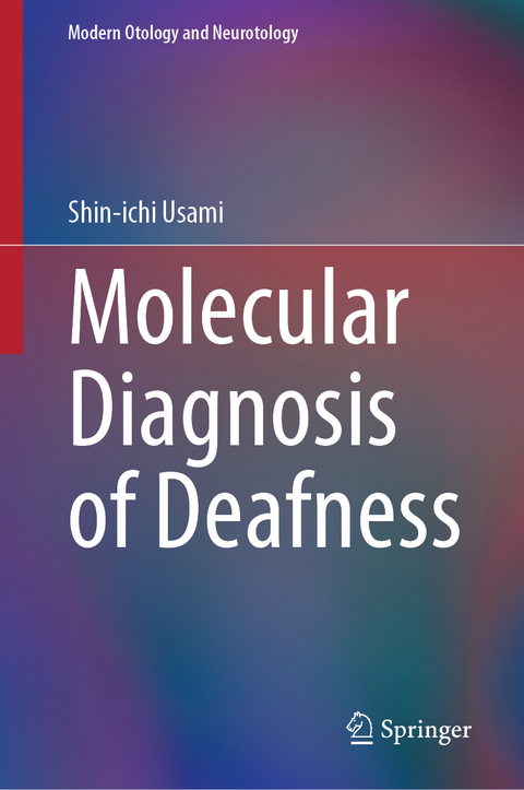 Molecular Diagnosis of Deafness - Shin-ichi Usami
