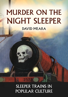 Murder on the Night Sleeper - David Meara