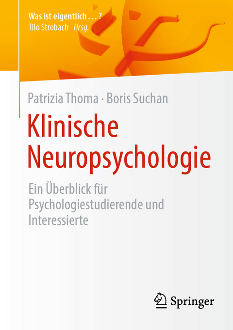 Klinische Neuropsychologie - Patrizia Thoma, Boris Suchan