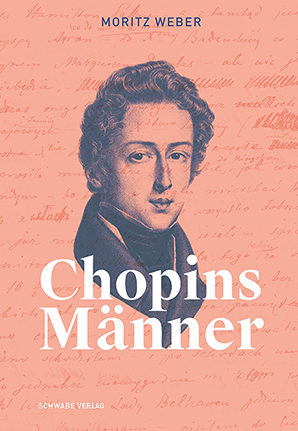 Chopins M&auml;nner - Moritz Weber