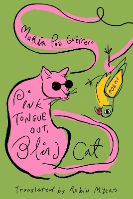 Pink Tongue Out, Blind Cat - Maria Paz Guerrero