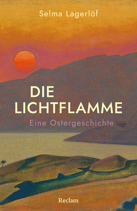 Die Lichtflamme. Eine Ostergeschichte - Selma Lagerlöf