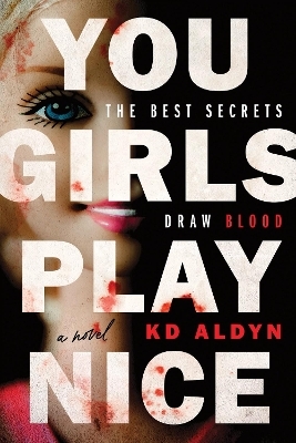 You Girls Play Nice - Kd Aldyn