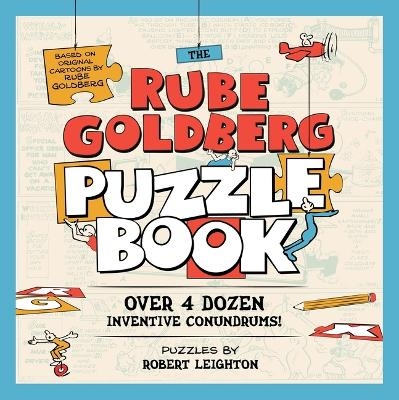 The Rube Goldberg Puzzle Book - Robert Leighton