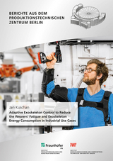 Adaptive Exoskeleton Control to Reduce the Wearers` Fatigue and Exoskeleton Energy Consumption in Industrial Use Cases - Jan Kuschan