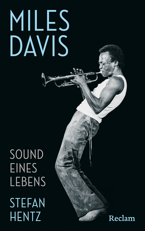 Miles Davis. Sound eines Lebens - Stefan Hentz