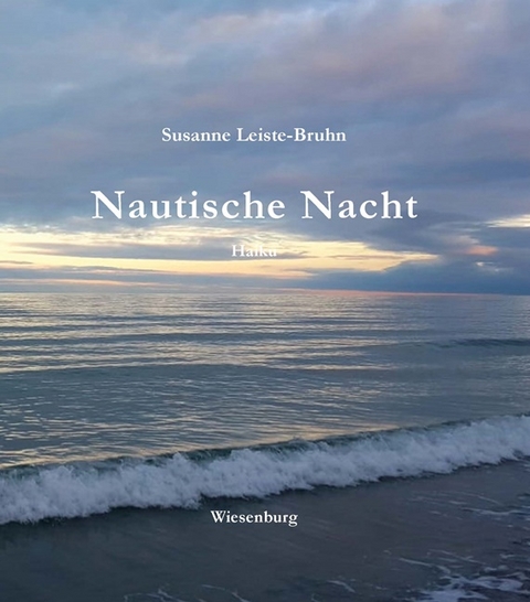 Nautische Nacht -Haiku- - Susanne Leiste-Bruhn