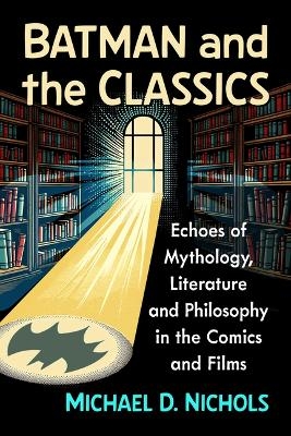 Batman and the Classics - Michael D Nichols