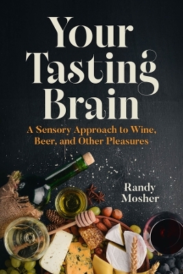 Your Tasting Brain - Randy Mosher