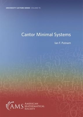 Cantor Minimal Systems - Ian F. Putnam