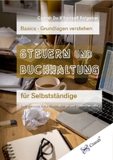 Steuern und Buchhaltung f&uuml;r Selbstst&auml;ndige - Basics - Sarah Czarnowski