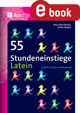 55 Stundeneinstiege Latein - Jana Abandowitz, Ulrike Wotka