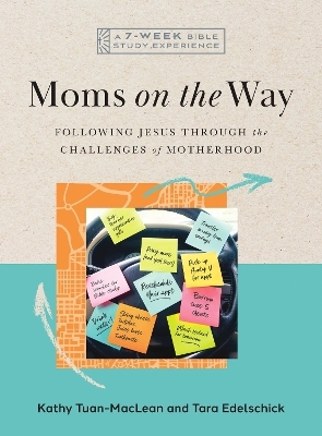 Moms on the Way - Kathy Tuan-MacLean, Tara Edelschick