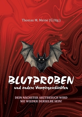 Blutproben und andere Vampirgeschichten - Salvatore Pipistrello, Victoria Glad, John William Polodori