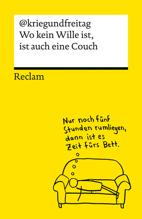 Wo kein Wille ist, ist auch eine Couch -  @KriegundFreitag