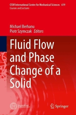 Fluid Flow and Phase Change of a Solid