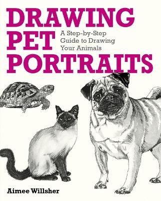 Drawing Pet Portraits - Aimee Willsher