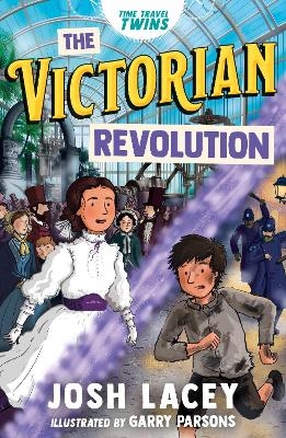 Time Travel Twins: The Victorian Revolution - Josh Lacey