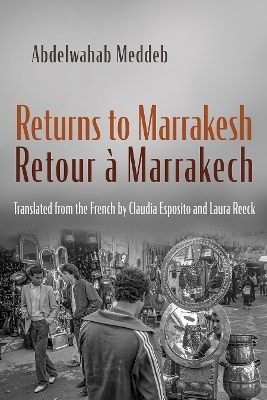 Returns to Marrakesh / Retour à Marrakech - Abdelwahab Meddeb