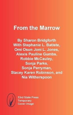 From the Marrow - Sharon Bridgforth