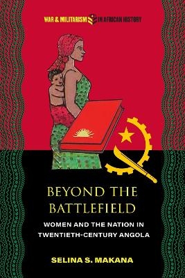 Beyond the Battlefield - Selina S. Makana