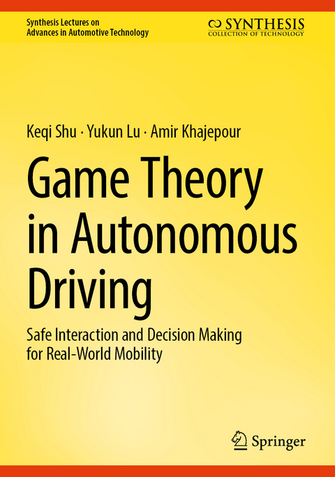Game Theory in Autonomous Driving - Keqi Shu, Yukun Lu, Amir Khajepour