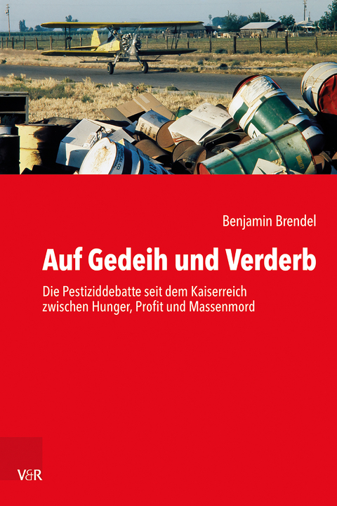 Auf Gedeih und Verderb - Benjamin Brendel