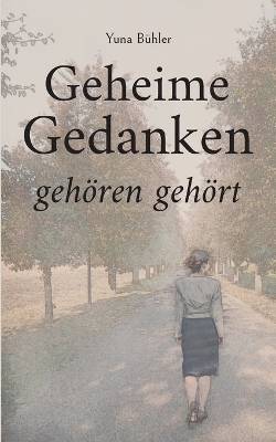 Geheime Gedanken geh&ouml;ren geh&ouml;rt - Yuna B&uuml;hler