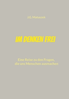 Im Denken frei - J.G. Matuszek