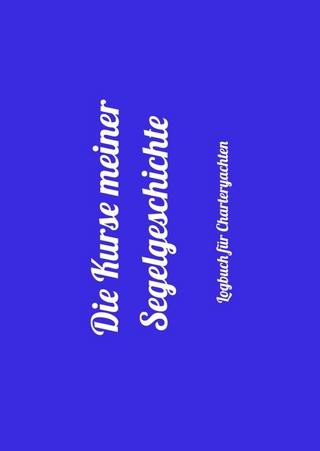 Die Kurse meiner Segelgeschichte