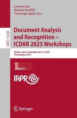 Document Analysis and Recognition – ICDAR 2025 Workshops - 