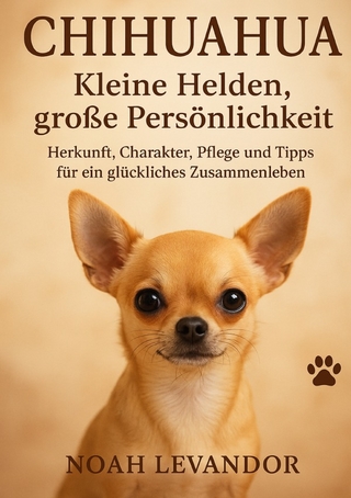 Chihuahua: Kleine Helden, große Persönlichkeit