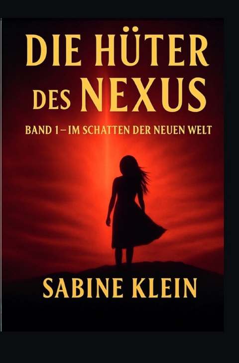 Die H&uuml;ter des Nexus - Sabine Klein