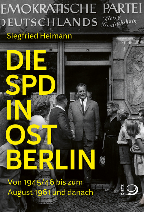 Die SPD in Ostberlin - Siegfried Heimann