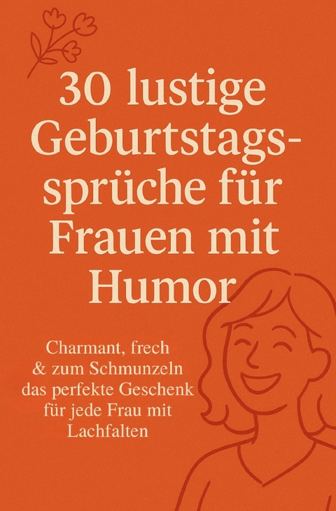 30 lustige Geburtstagsspr&uuml;che f&uuml;r Frauen mit Humor - Frau Guhl