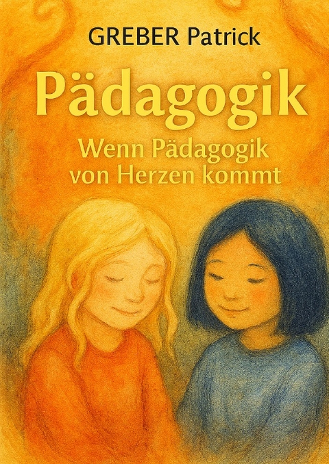 Wenn P&auml;dagogik vom Herzen kommt - Patrick Greber