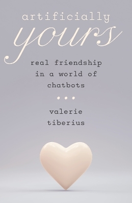 Artificially Yours - Valerie Tiberius