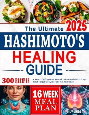 The Ultimate Hashimoto's Healing Guide - Lili Sindle