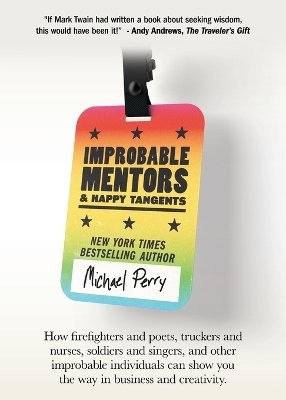 Improbable Mentors & Happy Tangents - Michael Perry