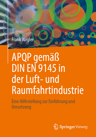 APQP gemäß DIN EN 9145 in der Luft- und Raumfahrtindustrie
