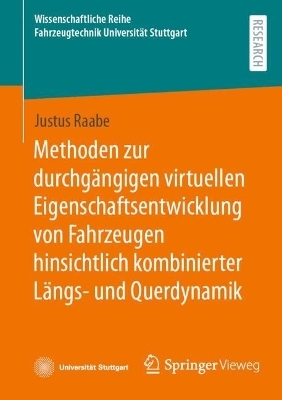 Methoden zur durchgängigen virtuellen Eigenschaftsentwicklung von Fahrzeugen hinsichtlich kombinierter Längs- und Querdynamik