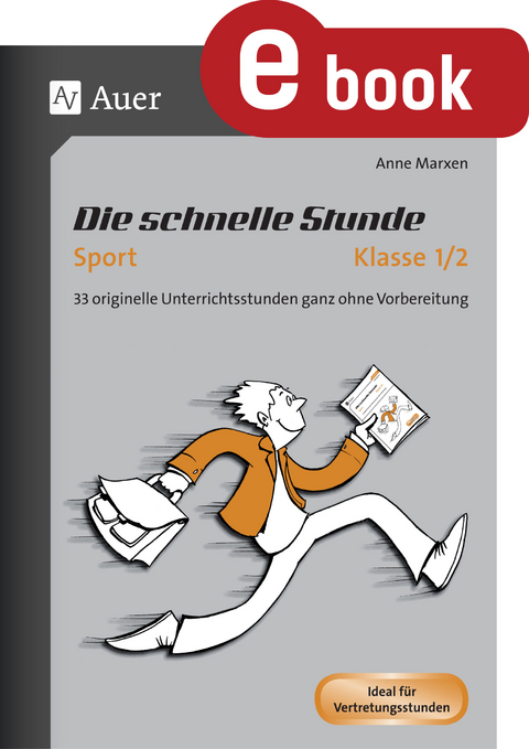 Die schnelle Stunde Sport Klasse 1/2 - Anne Marxen